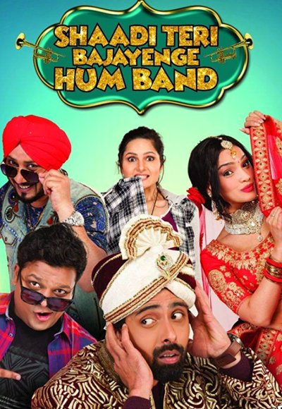 Shaadi Teri Bajayenge Hum Band (2018)