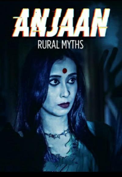 Anjaan – Rural Myths