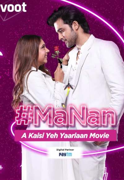 MaNan A Kaisi Yeh Yaariyan Movie (2022)