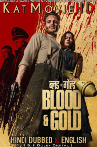 Blood Gold 2023 Full Movie Hindi Dubbed