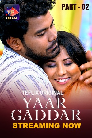 Yaar Gaddar (2025) TeFlix S01E03 Hindi Web Series