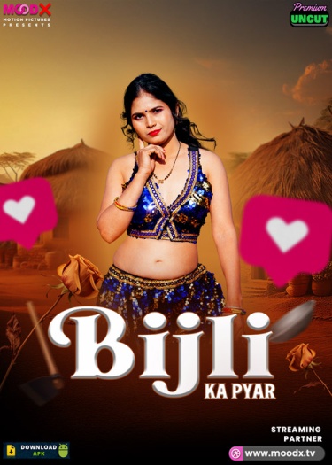 Bijli Ka Pyaar (2025) MoodX Hindi Hot Short Film