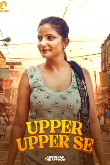 Upper Upper Se (2025) JM Hindi S01 Complete Hot Web Series