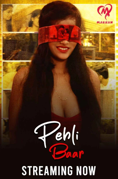 Pehli Baar (2025) S01E01- 04 Hindi Makhan
