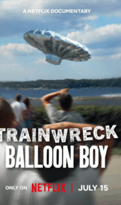 Screenshot 2025 08 08 at 18 04 01 Trainwreck Balloon Boy 2025